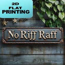 2D Flat Sign, Size 4" X 16", With "No Riff Raff" Text. UV-Resistant, Fade-Proof And Rust-Proof, Suitable For Home, Bar, Restaurant Wall Decor. (Random Style) - A - View 6