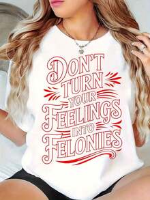 1 PcsWomen's Oversized Crew Neck Graphic Tees, 100% Cotton T Shirt, Don't Turn Your Feelings Into Felonies Casual Wear, Spring Short Sleeve Loose Fit Tops, Summer Fashion Basic Tees, Clothes Gift For Womens180g 100% Cotton - 白色 - 查看 1
