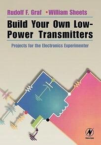 Pre-Owned Build Your Own Low-Power Transmitters: Projects For The Electronics Experimenter (Paperback) By Rudolf Graf, William Sheets - Single Book - View 1