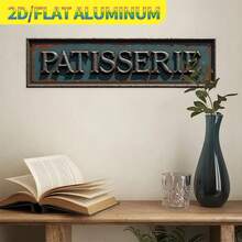 2D Flat, 1pc 2D Flat Home Decor, Vintage Rust Texture "PATISSERIE" Aluminum Metal Wall Hanging Sign, Perfect For Home, Bathroom, Kitchen, Gothic Wall Art, Holiday Gift For Friends And Family, Classical Charm Room Decor |   Outdoor Living Wall Decor | - 1PC - 查看 8