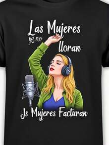1 camiseta divertida con eslogan en español, adecuada tanto para hombres como para mujeres - estampado en español "Las Mujeres No Lloran, Sí Mujeres Facturan", camiseta casual de algodón suave y transpirable, una prenda imprescindible para los amantes del humor. - Negro - Ver 6