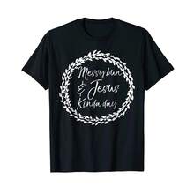 Camiseta Messy Bun Jesus Kinda Day, Linda Camiseta De Mamá .cx - Negro - Ver 1
