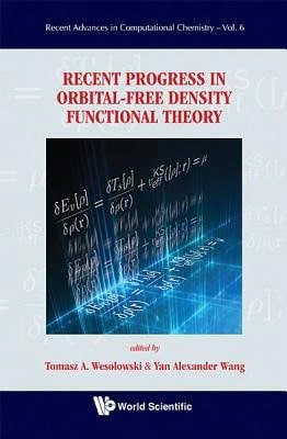 Recent Progress In Orbital-Free Density Functional Theory (Hardcover) By Yan Alexander Wang, Tomasz A Wesolowski