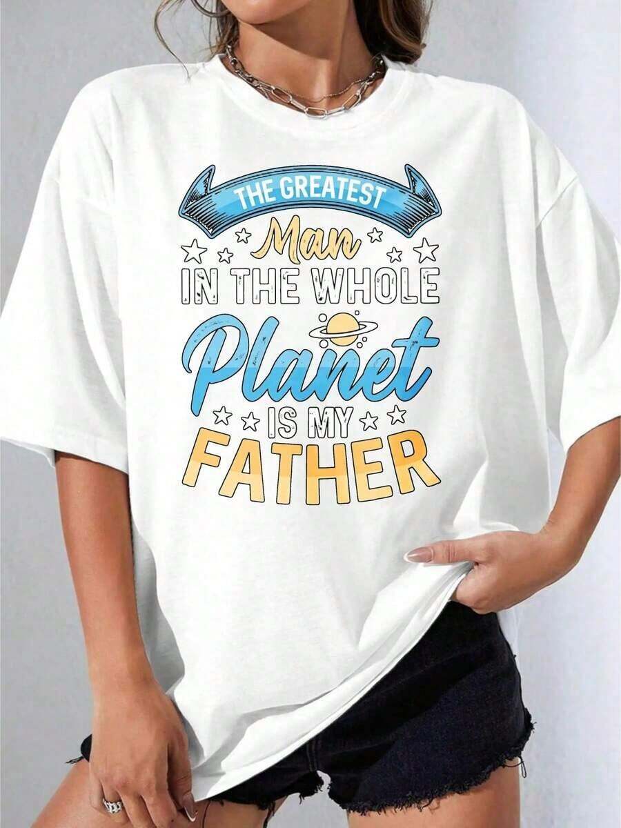 White T-Shirt For Girls With A Print That Says "The Greatest Man On The Planet Is My Dad." Perfect For Father's Day Gifts. Casual Wear For Outdoor Parties. Suitable For Spring, Summer, And Fall. - 白色 - 查看 1