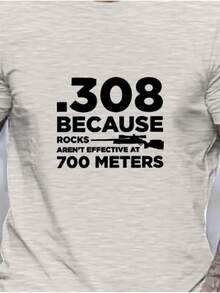 Men's T-Shirt With A Fun Shooting Sports Design | Design "308 Because 308 Because Rocks Don't Argue And 700m Effective Range" - Navy Blue, Short Sleeve, Casual Sporty Style, Stretch Fabric, Round Neck, Perfect For Hunting And Outdoor Shooting Enthusiasts. - 白色 - 查看 3