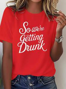 Women's Pure Cotton T-Shirt, Printed With The Words "So We're Getting Drunk" In White Cursive - Casual Short-Sleeved Crew Neck T-Shirt In Grey, Suitable For Parties, Nightlife And Everyday Wear - A Fun Wine-Themed Gift Idea. - 紅色 - 查看 7
