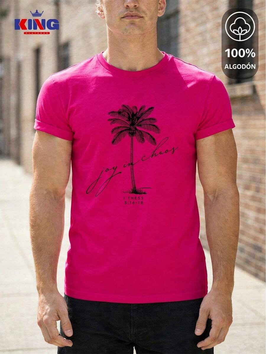King T-shirt Playera 100% algodón de excelente calidad, esta playera garantiza una suavidad excepcional al tacto, cuello redondo con estampado "Joy in Chaos Palm Tree" y manga corta - Rosa Fucsia - Ver 1
