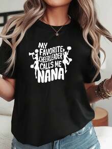Women's Printed T-Shirt With The Phrase "MY FAVORITE CHEERLEADER CALLS ME NANA", Round Neck, Short Sleeve, For Spring/Summer, Casual Gift For Shopping Or Vacation, Ideal For Friends Gatherings, Summer T-Shirt. - 黑色 - 查看 7