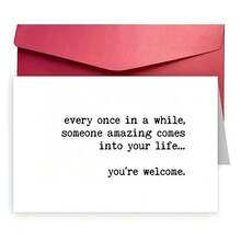 Hilarious Sarcastic Greeting Card For Any Occasion - 'Every Once In A While, Someone Amazing Comes Into Your Life' - Perfect For Friends & Loved Ones - One Size Fits All - View 2