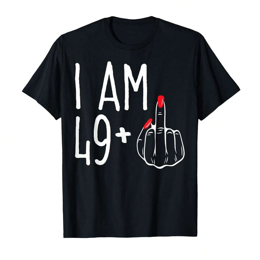 Camiseta de cumpleaños para mujer I Am 49 Plus 1 Middle Finger, Negro - - Negro - Ver 1