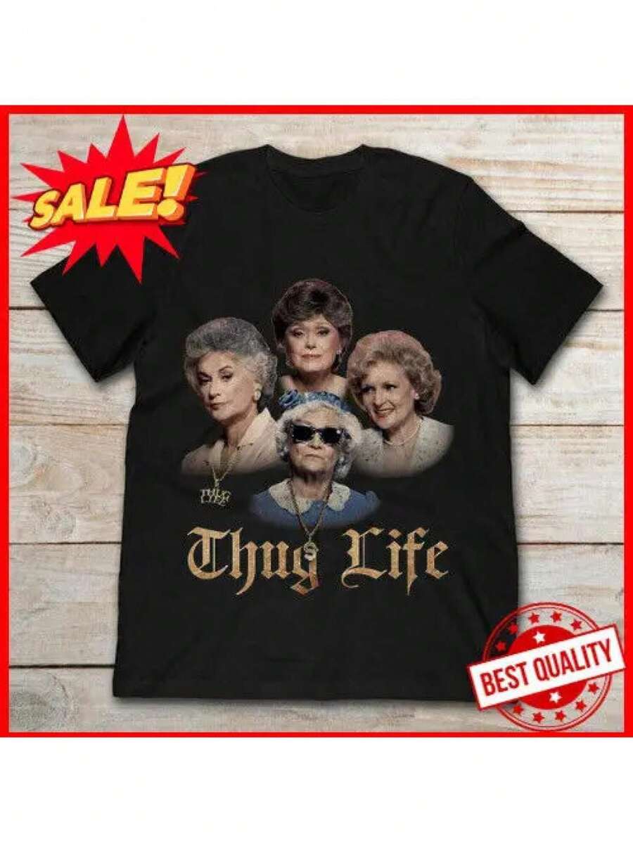 Satirical T-Shirt From The TV Series "Golden Girl" - Sophia, Dorothy, Branch And Rose, With Text Thuglife - Short Sleeve T-Shirt With Print Of Classic Retro Comedy Characters Cas - 黑色 - 查看 1