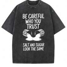 Black Graphic T-Shirt "Be Careful Who You Trust, Salt And Sugar Look The Same" - Unisex Casual Crew Neck Short Sleeve T-Shirt, Soft Cotton, Breathable And Comfortable Loose Fit GKYP GXZA - 白色 - 查看 4