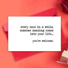 Hilarious Sarcastic Greeting Card For Any Occasion - 'Every Once In A While, Someone Amazing Comes Into Your Life' - Perfect For Friends & Loved Ones - One Size Fits All - View 1