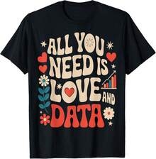 Retro All You Need Is Love Data Teacher Valentines Unisex T-Shirt - màu đen - Xem 7