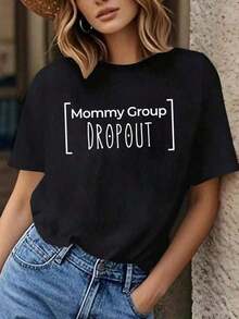 100% Cotton Unisex 1 Piece - Funny T-Shirt For Mom, Dropout Mom Group, Mom Life, Mommy, Mama - Women's Clothing, Graphic Print T-Shirt For T-Shirt Lovers, For All Seasons, 230g - 黑色 - 查看 6