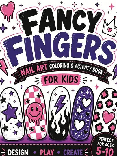 Fancy Fingers: Sách tô màu & hoạt động nghệ thuật móng tay cho trẻ em từ 5 đến 10 tuổi: Thiết kế, chơi & sáng tạo các mẫu móng tay vui nhộn, trò chơi & thử thách