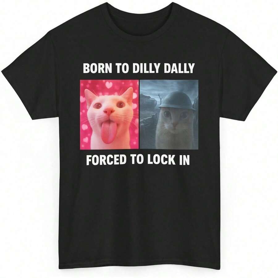 Nacido para Dilly Dally, obligado a encerrarse en una camiseta, camiseta con meme de gato maldito y divertido, camiseta de humor sarcástico para la generación Z, camiseta sin bisagras estilo virus Y2K. - Negro - Ver 1