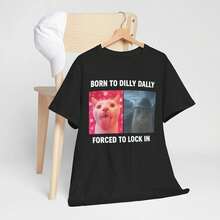 Nacido para Dilly Dally, obligado a encerrarse en una camiseta, camiseta con meme de gato maldito y divertido, camiseta de humor sarcástico para la generación Z, camiseta sin bisagras estilo virus Y2K. - Negro - Ver 4