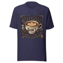 Caffeinated Don't Procrastinate - Coffee T-Shirt - Unisex - Size XS-2XL - Pink - View 5
