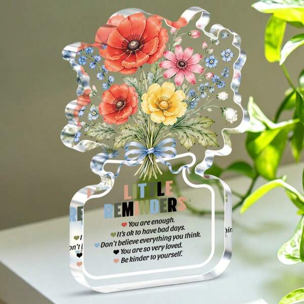 1pc Little Reminders Flower Acrylic Plaque, Inspirational Gifts For Women, Encouragement Gifts For Family, Friends, Colleagues And Bosses, For Office Decor, Mental Health Gifts, Back To School Gifts, Keepsake Decor, Party Decoration Supplies