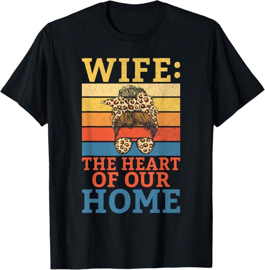 Wife The Heart Of Our Home Wife Gift Unisex T-Shirt - 黑色 - 查看 1