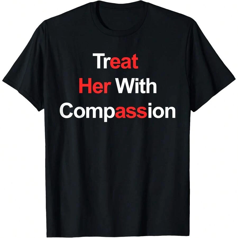 Treat Her With Compassion T-Shirt - Black - View 1