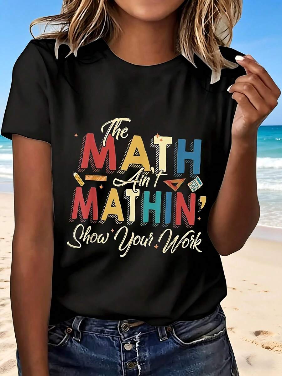 Math Ain Mathin Show Your Work T Shirt With Colorful Letters Fun Design Casual Wear For Beach Outing Perfect Gift For Math Lovers Fashionable And Creative Style - Negro - Ver 1