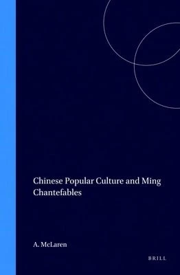 Pre-Owned Chinese Popular Culture And Ming Chantefables (Hardcover) By Anne McLaren - Single Book - View 1