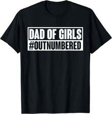 Dad Of Girls Outnumbered Hashtag Funny Girl Dads Dad Memes Gift Unisex T-Shirt - 黑色 - 查看 6