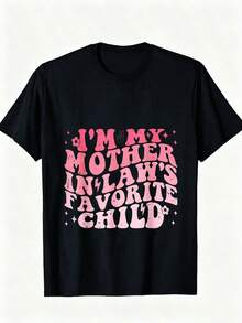 I'm My Mother In Laws Favorite Child Funny Parent Men Women Funny Crew Neck Tee With Stylish Print Casual & Comfortable Travel Clothing For Fashion Enthusiasts Ideal For Summer, Spring, Fall, And Daily Wear - Black - View 1