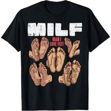 Man I Love Feet Milf Funny Inappropriate Humor Men Women T-Shirt - 黑色 - 查看 1