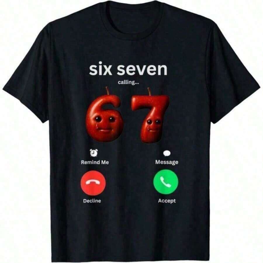 67 Is Calling Funny Meme Silly Brainrot GenZ T-Shirt - Black - View 1