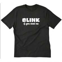 Blink If You Want Me T Shirt Funny Hilarious College Bar Party - 款式 - 查看 1