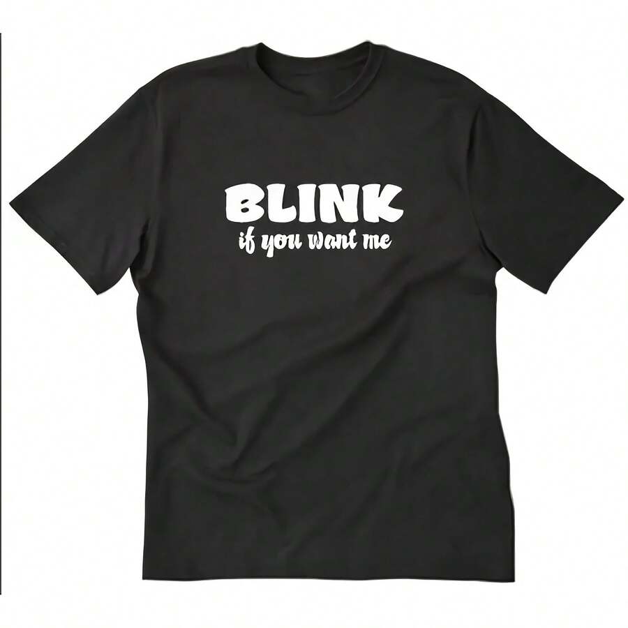 Blink If You Want Me T Shirt Funny Hilarious College Bar Party - 款式 - 查看 1