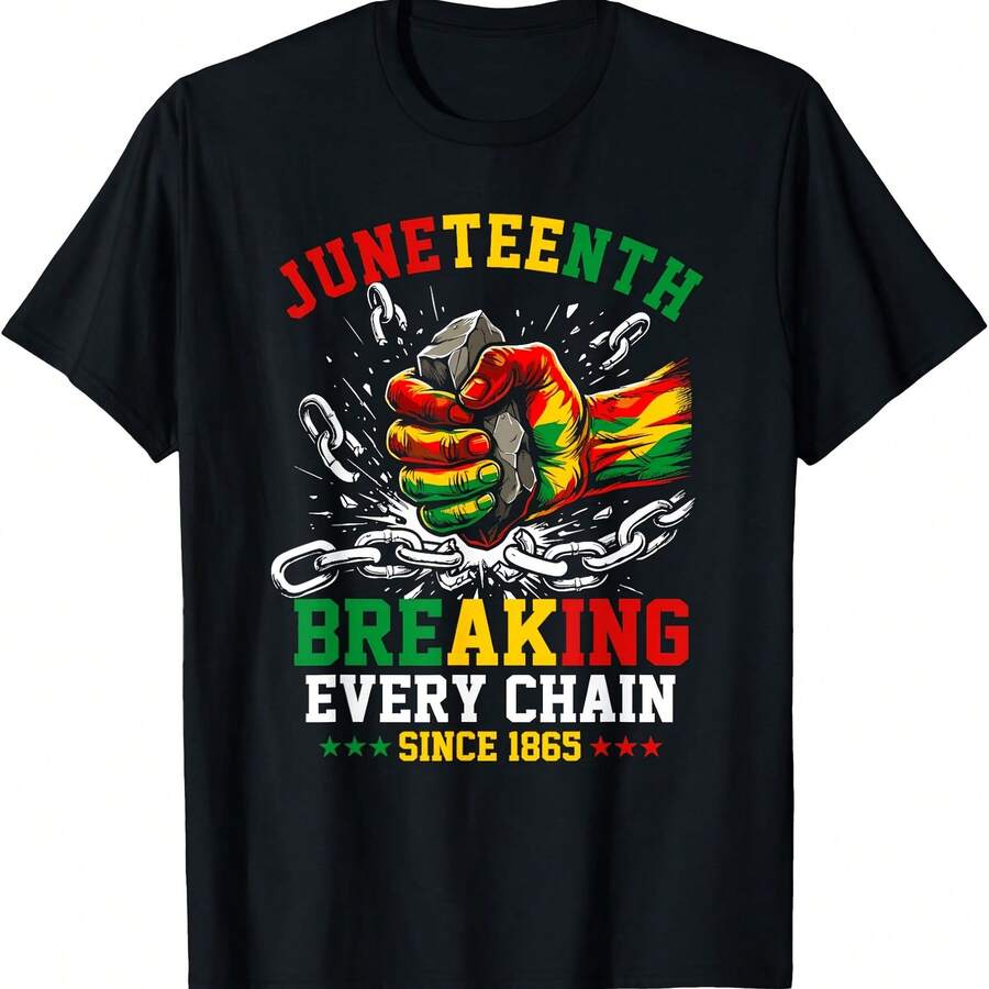 Breaking Every Chain Since 1865 Women Men Juneteenth Freedom T-Shirt - Black - View 1
