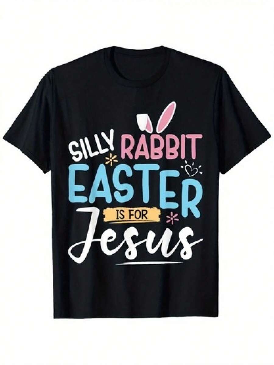 There's Only One Short-Sleeved T-Shirt Available. Cotton T-Shirt For Youth "The Silly Easter Bunny Is For Jesus", Fun And Colorful, Short Sleeve And Crew Neck, For Boys And Girls, Perfect For Easter Celebrations, Festive T-Shirt For Youth | Urban Style T-Shirt | Comfortable Fit T-Shirt, Girls' Clothing - 黑色 - 查看 1