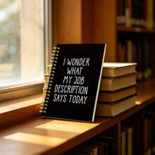 1PC A5 Back To School Humorous And Satirical Notebook - 'I Wonder What My Job Description Is Today' Design, Suitable For Office Colleagues, Employees, Teams, Adults, Bosses, Personal Organizers, And Office Planners - Black - View 4