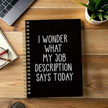 1PC A5 Back To School Humorous And Satirical Notebook - 'I Wonder What My Job Description Is Today' Design, Suitable For Office Colleagues, Employees, Teams, Adults, Bosses, Personal Organizers, And Office Planners - Black - View 1