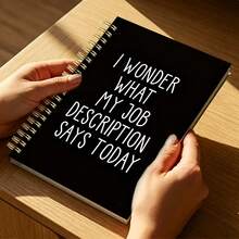 1PC A5 Back To School Humorous And Satirical Notebook - 'I Wonder What My Job Description Is Today' Design, Suitable For Office Colleagues, Employees, Teams, Adults, Bosses, Personal Organizers, And Office Planners - Black - View 5
