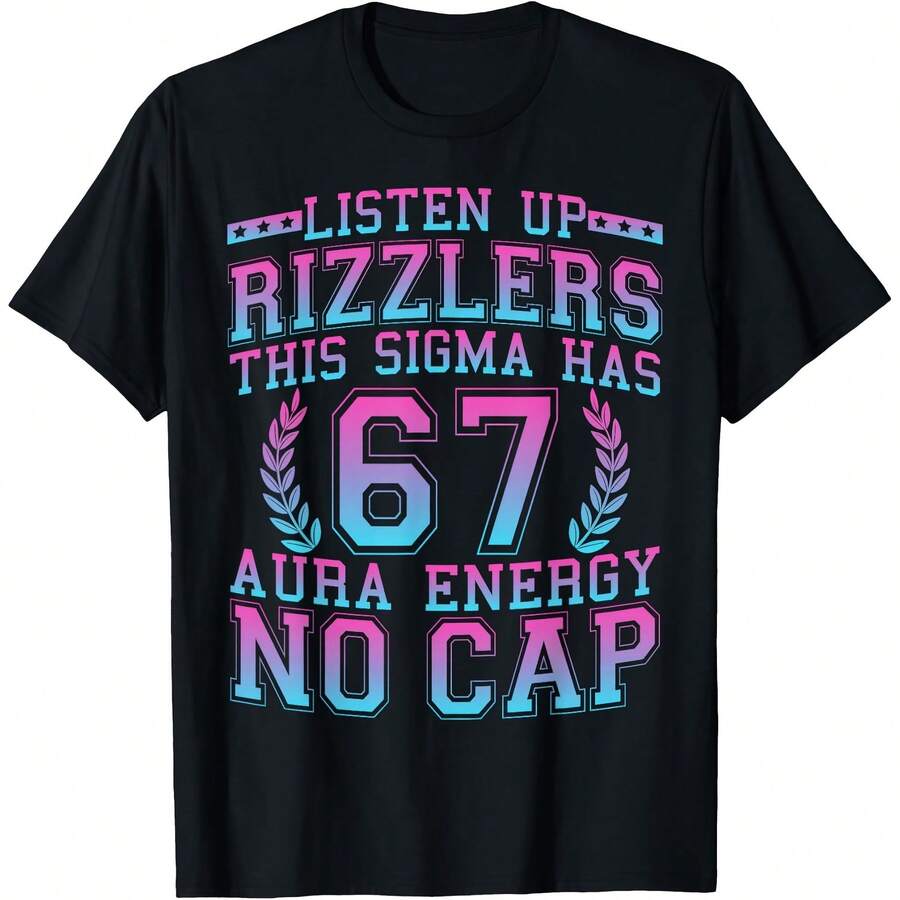 Listen Up Rizzlers This Sigma Has 67 Aura Energy Six Seven T-Shirt - Black - View 1
