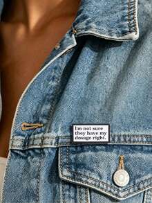 1PC "I'm Not Sure They Have My Dosage Right" Enamel Pin, Funny Mental Health Brooch, Sarcastic Lapel Badge, Humorous Quote Jewelry - Multicolor - View 6
