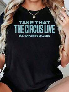 Sommar Casual T-shirt i Ren Bomull för Dam, 100% Take That Circus Live Summer 2026 T-shirt, Rund Hals, Kort Ärm, Streetwear Mode, Andningsbar, Mjuk, Unisex, Enkel Stil, Visa Din Unika Stil - Svart - Visa 7