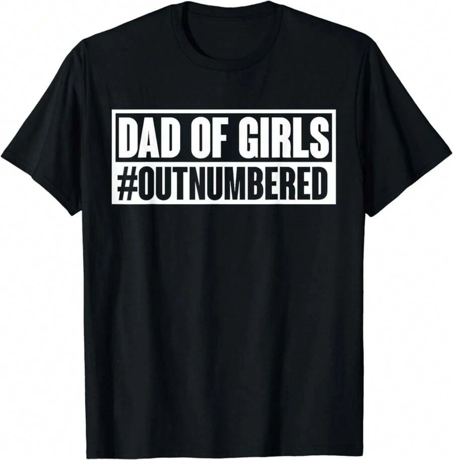 Dad Of Girls Outnumbered Hashtag Funny Girl Dads Dad Memes Gift Unisex T-Shirt - 黑色 - 查看 1