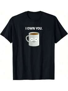 Women T-Shirts - "I OWN YOU" Caffeine Addict Ironic - View 9