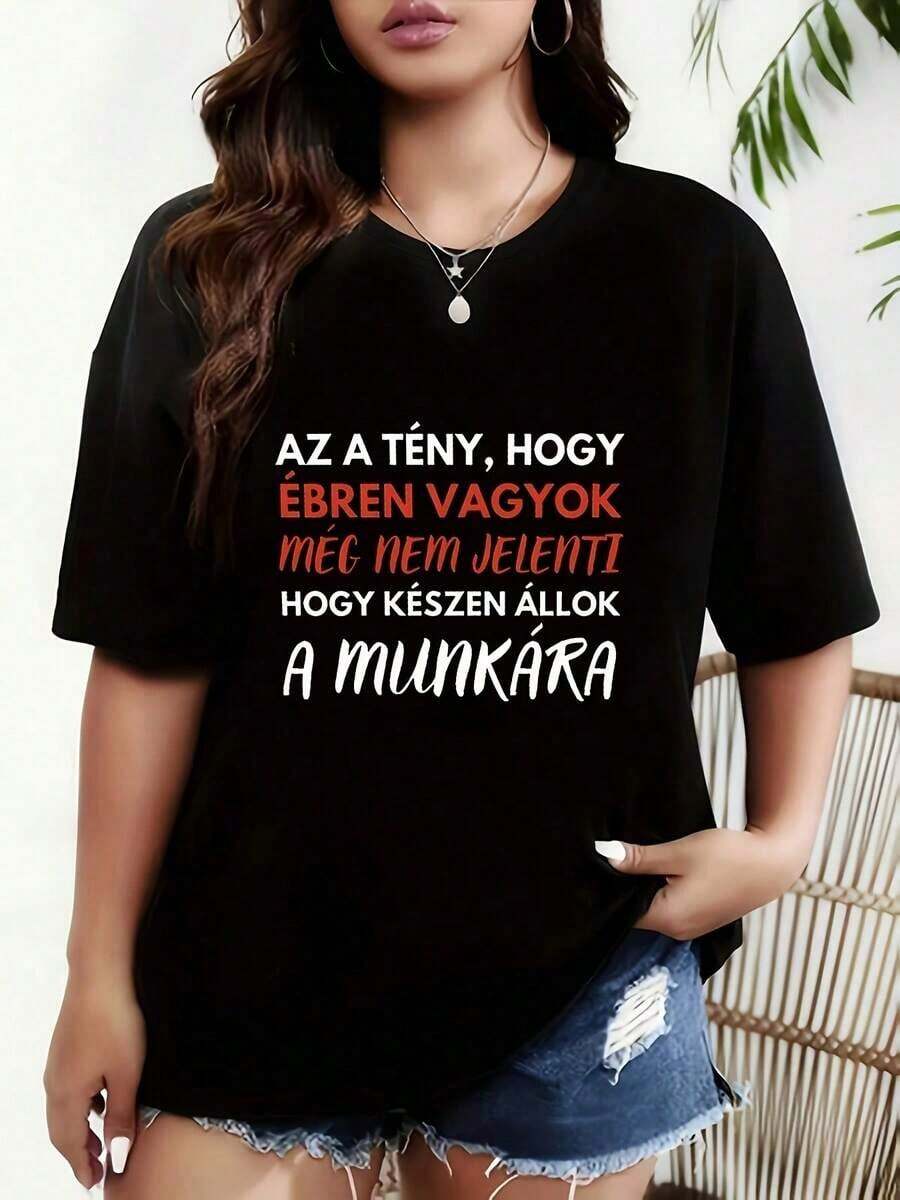 Women's T-Shirt, AZ A TÉNY, HOGY ÉBREN VAGYOK, Fun Letter Print With Working Slogan, Black Short Sleeve Crew Neck Printed T-Shirt - Machine Washable, Suitable For Spring, Summer And Autumn, Women's Clothing - 黑色 - 查看 1