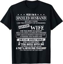 I3;M A Spoiled Husband But Not Yours My Awesome Wife SHE WAS Gift Unisex T-Shirt - 黑色 - 查看 1