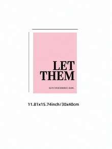 1pc Frameless Black Pink Pop Art 'Let Them Save Your Energy' Motivational Quote Poster, Minimalist Aesthetic Wall Art For Girls Room, Empowering Dorm Decor, Pink Bedroom Apartment Living Room Decoration, Laufey Music Print, Room Decor Bedroom, Decoration Bedroom, Prints For Wall, Posters, Vintage Decor - Word - View 12