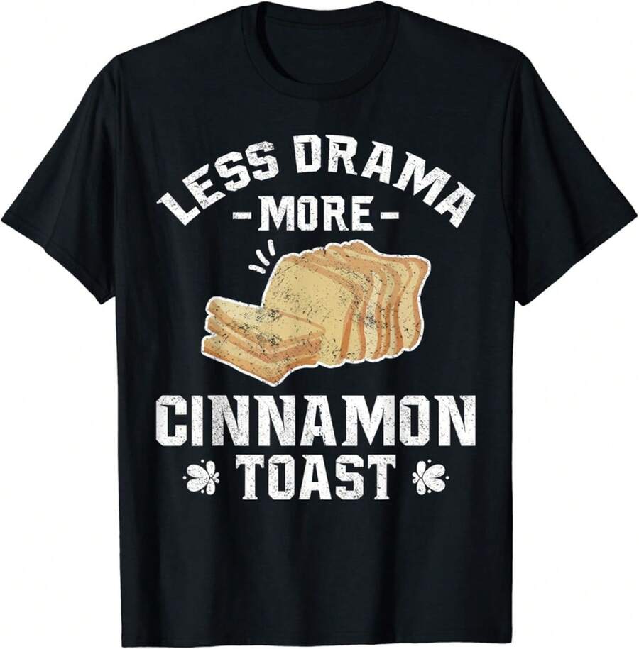 Less Drama More Cinnamon Toast_ Cinnamon Toast Lovers Gift Unisex T-Shirt - 黑色 - 查看 1