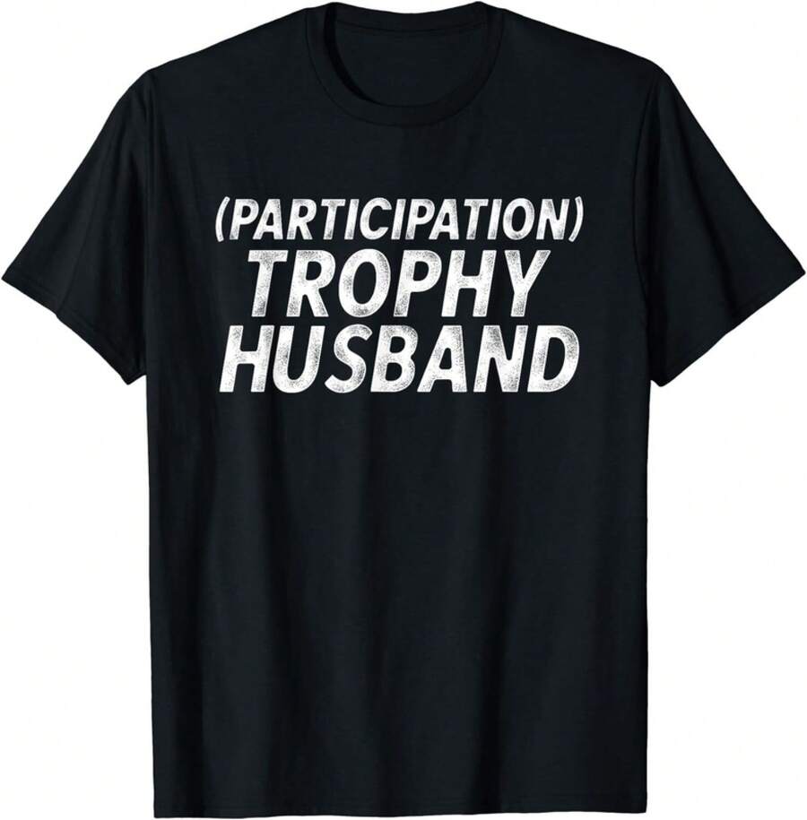 Participation Trophy Husband Anniversary Gag Gift Unisex T-Shirt - 黑色 - 查看 1