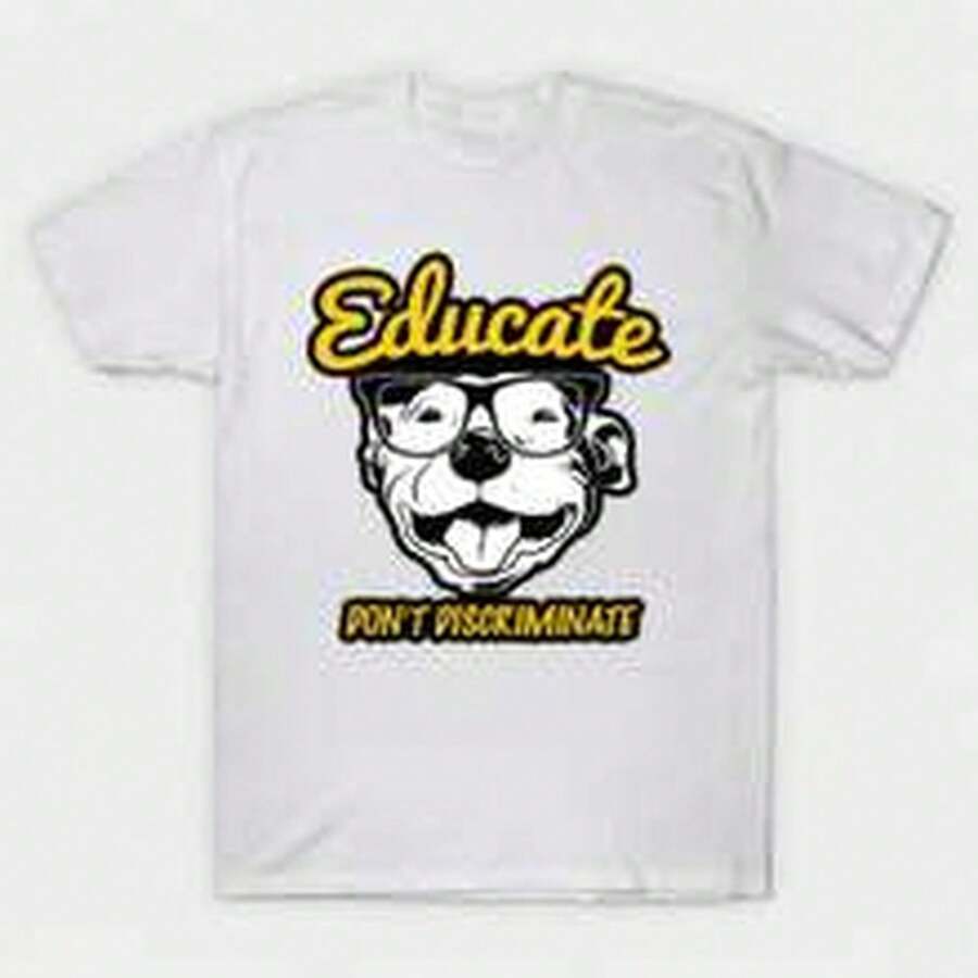 EduC1Ate Your Pitbull T-S1Hirt 100% Cotton Uni T-S1Hirt - PI1Um C1Asual And Comfortable Fit - Blanco - Ver 1